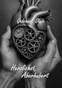 Herzlichst, Aberhubert - Godehard Stein - ebook