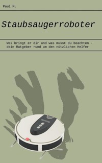 Staubsaugerroboter - Paul M. - ebook