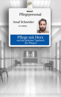 Pflege mit Herz - Assaf Schneider - ebook