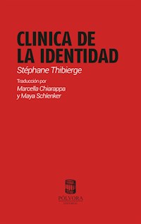 Clinica de la identidad - Stéphane Thibierge - ebook