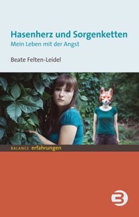 Hasenherz und Sorgenketten - Beate Felten-Leidel - ebook