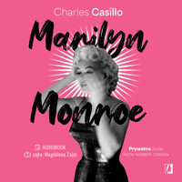 Marilyn Monroe. Prywatne życie ikony wszech czasów - Casillo Charles - ebook + audiobook