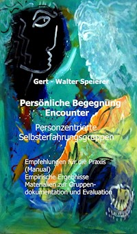 Persönliche Begegnung Encounter - Gert - Walter Speierer - ebook