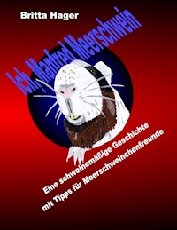 Ich, Manfred Meerschwein - Britta Hager - ebook