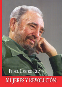 Mujeres y Revolución - Fidel Castro Ruz - ebook