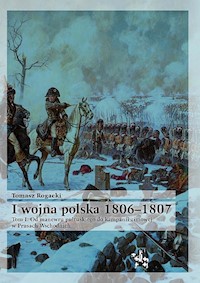 I wojna polska 1806-1807 - Rogacki Tomasz - książka