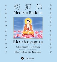 Medizin Buddha - Shay Whar Kroeber - ebook