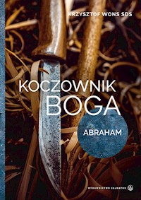 Koczownik Boga. Abraham - ks. Krzysztof Wons SDS - ebook