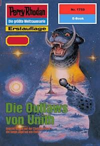 Perry Rhodan 1759: Die Outlaws von Unith -  Hubert Haensel - ebook