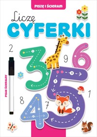 Piszę i ścieram. Liczę cyferki - zbiorowa praca - książka