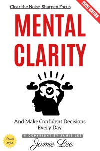 Mental Clarity: - Jamie Lee - ebook