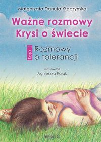 Ważne rozmowy Krysi o świecie Tom 1 Rozmowy o tolerancji - Kłaczyńska Małgorzata Danuta - książka