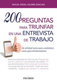 200 preguntas para triunfar en una entrevista de trabajo - Miguel Ángel Aguirre Sánchez - ebook