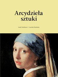 Arcydzieła sztuki - Lucinda Hawksley, Andy Pankhurst - książka
