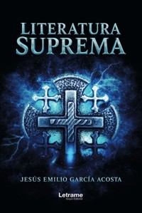 Literatura suprema - Jesús Emilio García Acosta - ebook