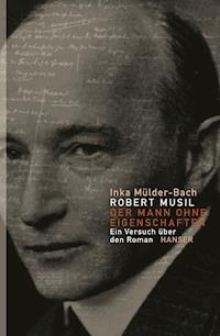 Robert Musil: Der Mann ohne Eigenschaften - Inka Mülder-Bach - ebook