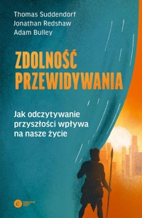 Zdolność przewidywania - Bulley Adam, Redshaw Jonathan, Suddendorf Thomas - książka