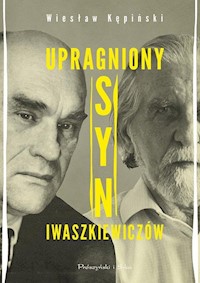 Upragniony syn Iwaszkiewiczów - Wiesław Kępiński - książka
