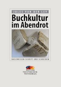 Buchkultur im Abendrot - Jules van der Ley - ebook