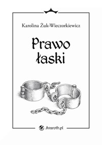 Prawo łaski - Karolina Żuk-Wieczorkiewicz - ebook + audiobook