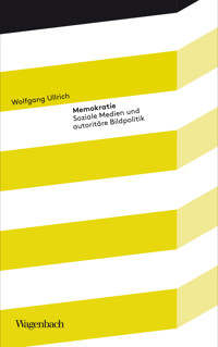 Memokratie - Wolfgang Ullrich - ebook