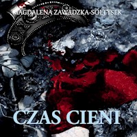 Czas cieni - Magdalena Zawadzka-Sołtysek - ebook + audiobook