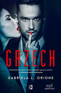Grzech. Cykl Wodząc na pokuszenie. Tom 1 - Gabriela L. Orione - książka
