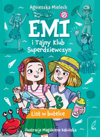 Emi i Tajny Klub Superdziewczyn. List w butelce. Tom 8 - Agnieszka Mielech - książka