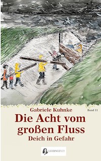 Die Acht vom großen Fluss, Bd. 11 - Gabriele Kuhnke - ebook