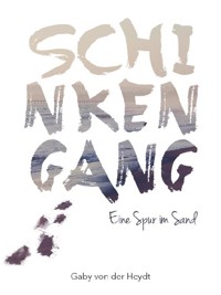 Schinkengang - Gaby von der Heydt - ebook