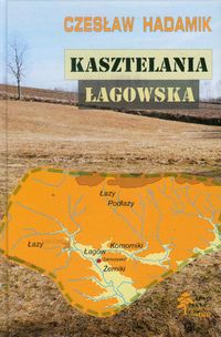 Kasztelania łagowska - Hadamik Czesław - książka