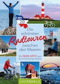 Die schönsten Radtouren zwischen den Meeren - Heike Götz - ebook