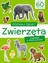Poznaj świat. Zabawa z naklejkami. Zwierzęta - zbiorowa praca - książka
