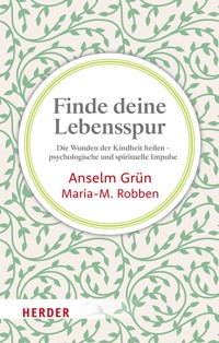 Finde deine Lebensspur - Anselm Grün OSB - ebook