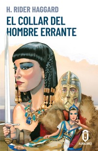El collar del hombre errante - Henry Rider Haggard - ebook