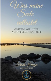 Was meine Seele entlastet - Frank Heeger - ebook