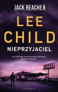 Jack Reacher Nieprzyjaciel - Lee Child - książka