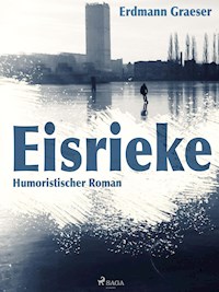 Eisrieke - Erdmann Graeser - ebook