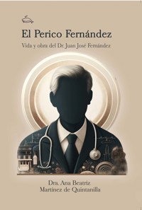 El Perico Fernández - Dra. Ana Beatriz  Martínez de Quintanilla - ebook