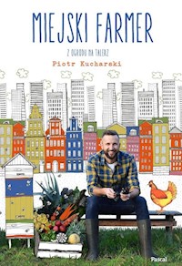 Miejski Farmer - Kucharski Piotr - książka
