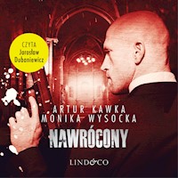 Nawrócony - Artur Kawka, Monika Wysocka - audiobook