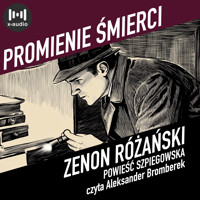 Promienie śmierci - Różański Zenon - audiobook