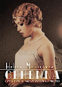 Gehenna, czyli dzieje nieszczęśliwej miłości - Helena Mniszkówna - audiobook + książka