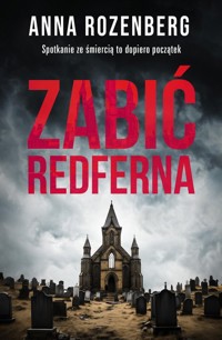 Zabić Redferna - Anna Rozenberg - ebook + audiobook + książka