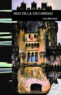 Hijo de la oscuridad - Luis Benitez - ebook