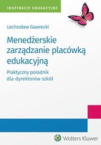 Menedżerskie zarządzanie placówką edukacyjną - Gawrecki Lechosław Kazimierz - książka