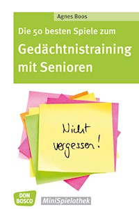 Die 50 besten Spiele zum Gedächtnistraining mit Senioren - eBook - Agnes Boos - ebook