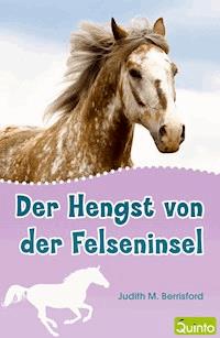 Der Hengst von der Felseninsel - Judith M. Berrisford - ebook