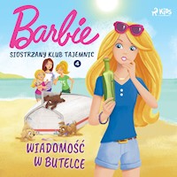 Barbie - Siostrzany klub tajemnic 4 - Wiadomość w butelce - Mattel - ebook + audiobook