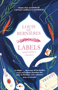 Labels and Other Stories - De Bernieres Louis - książka